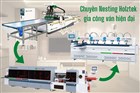 Máy CNC Nesting gia công kết hợp chuyền máy hiện đại nhất 2021